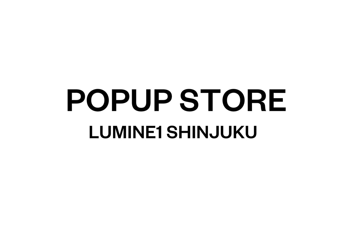 MONDAY EDITION POP UP STORE at LUMINE1 SHINJUKU